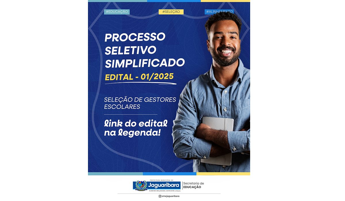 PROCESSO SELETIVO SIMPLIFICADO EDITAL Nº 01/2025 PARA GESTORES ESCOLARES!